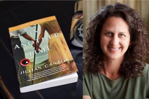 Q&A with Jillian Cantor, Author of In Another Time