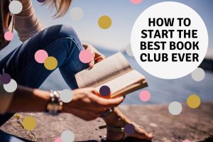 how to start the best book club ever - book club chat