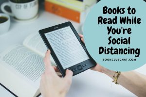 books to read while you're social distancing - book club chat