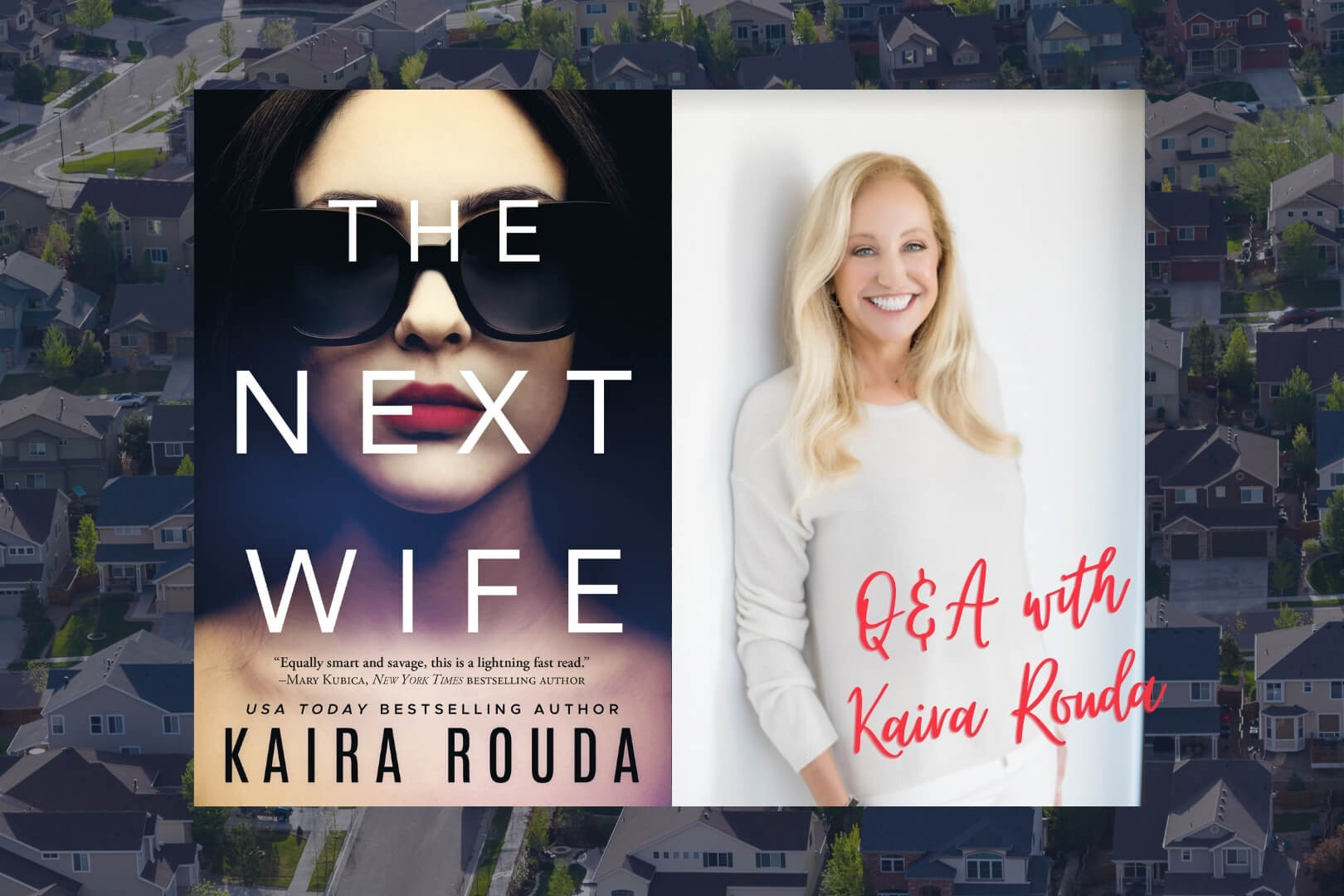 Q&A with Kaira Rouda, Author of The Next Wife
