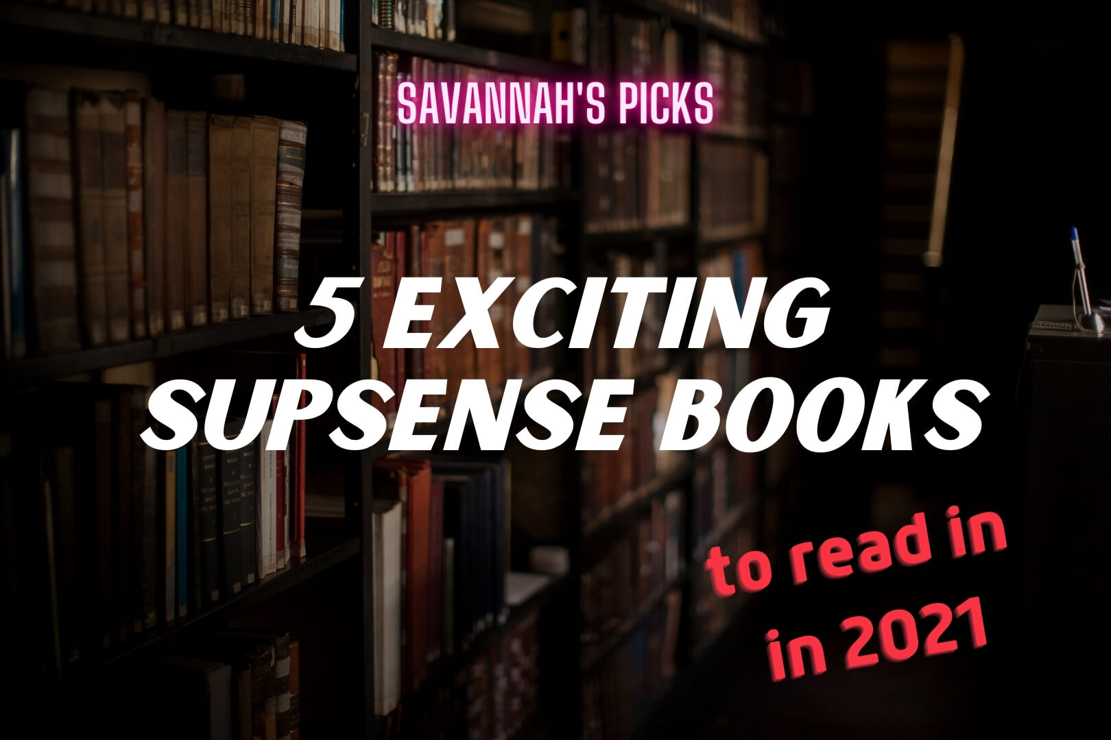 5 Exciting Suspense Books to Read in 2021