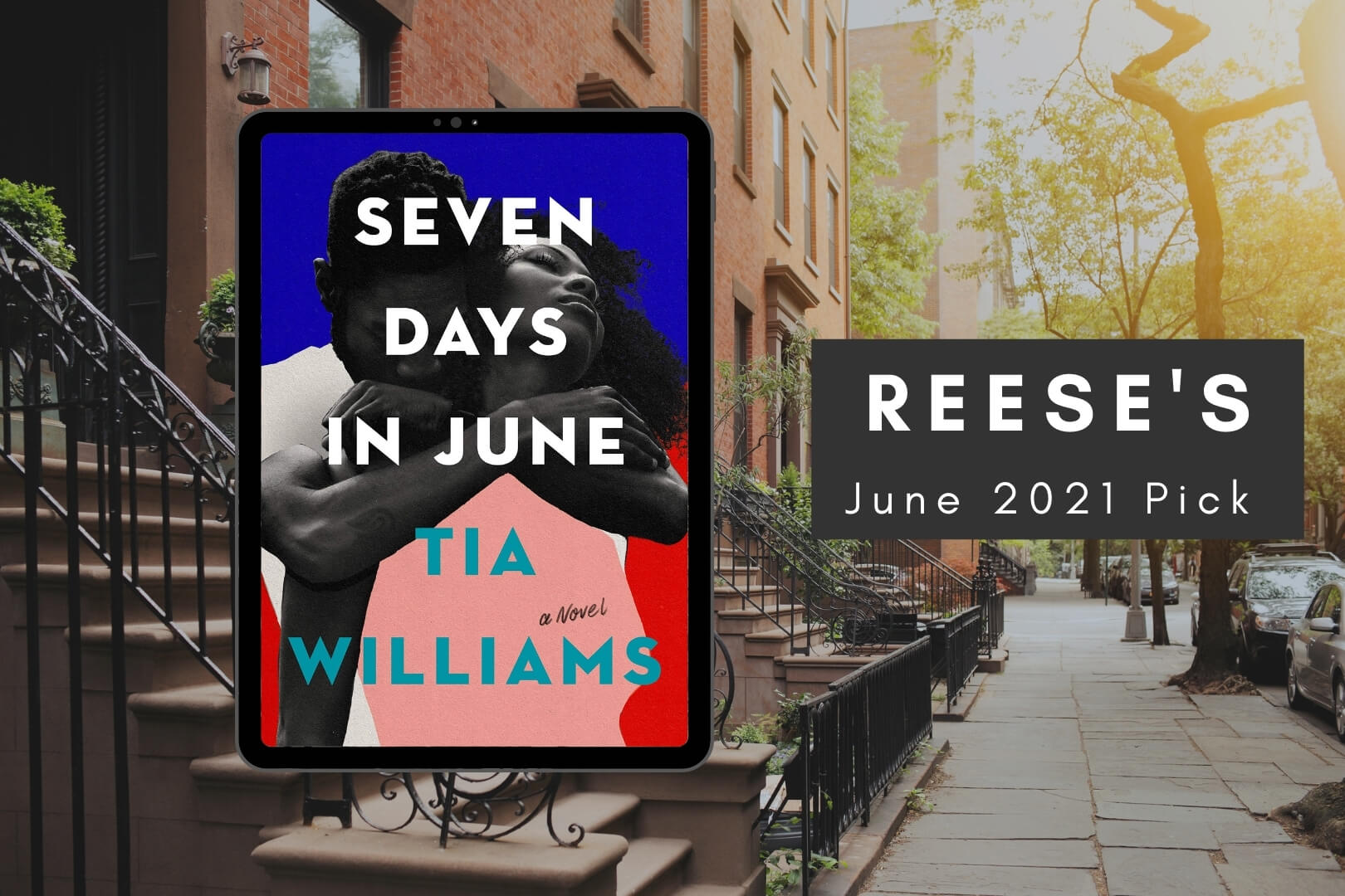 Reese’s June 2021 Book Club Pick is Seven Days in June by Tia Williams