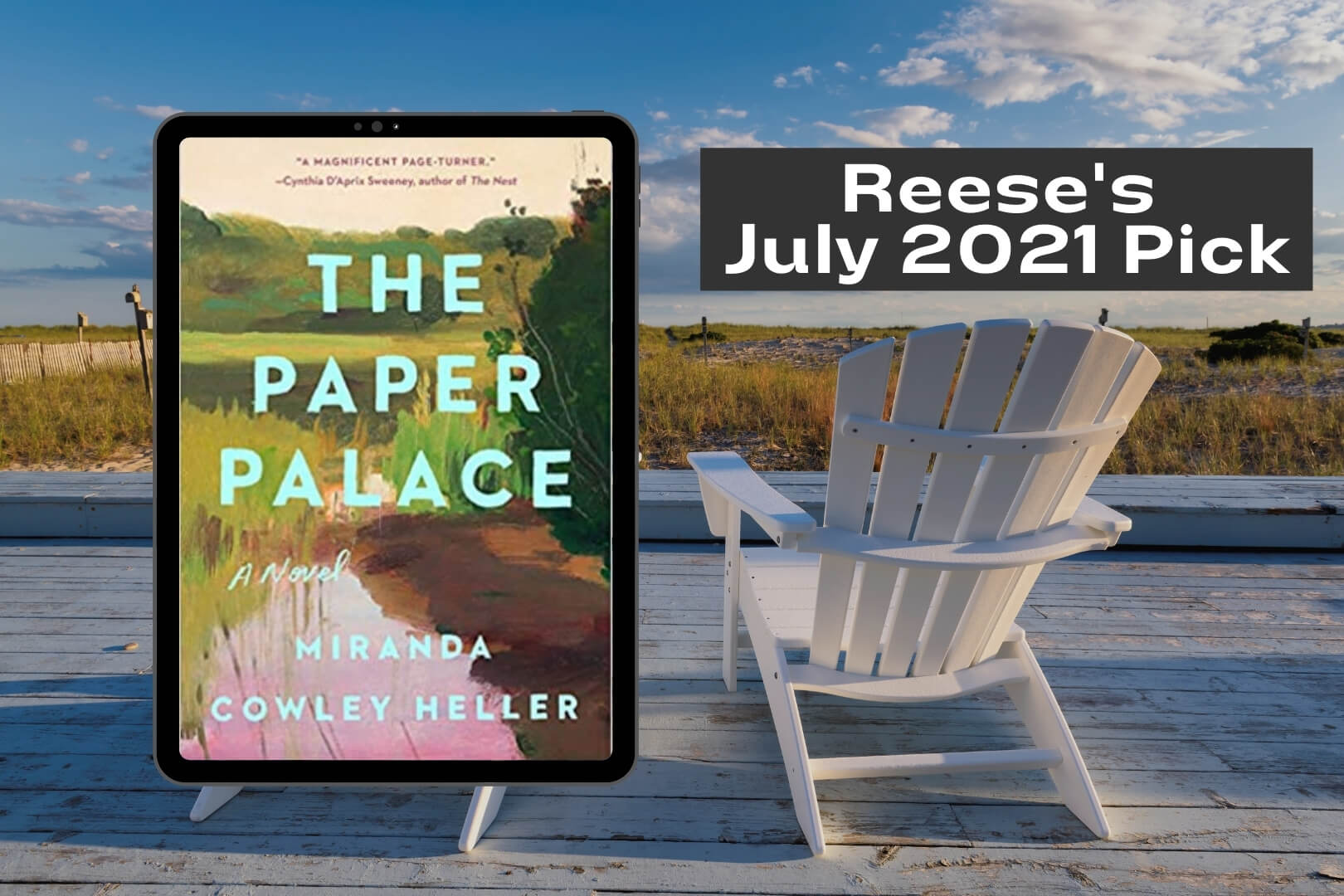 Reese’s July 2021 Book Club Pick is The Paper Palace by Miranda Cowley Heller