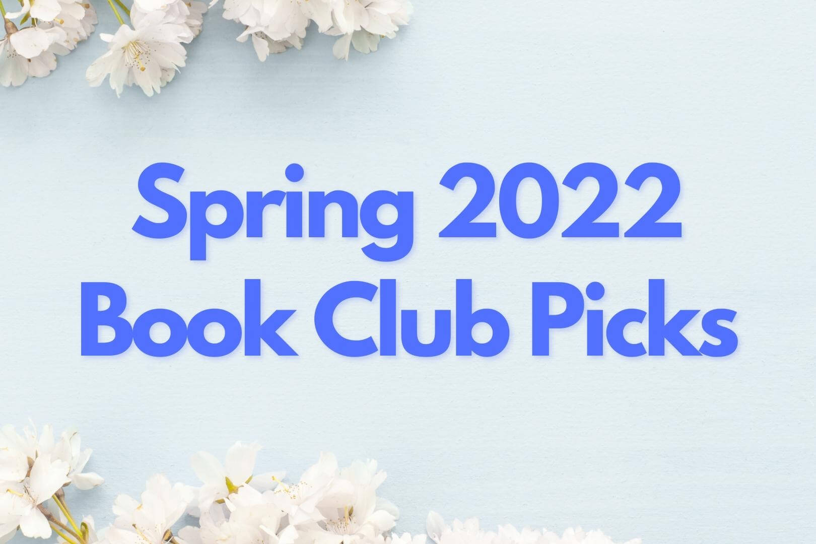 10 Book Club Books for Spring 2022