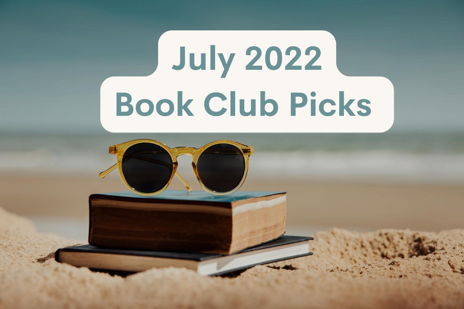 Featured Image for July 2022 book club picks