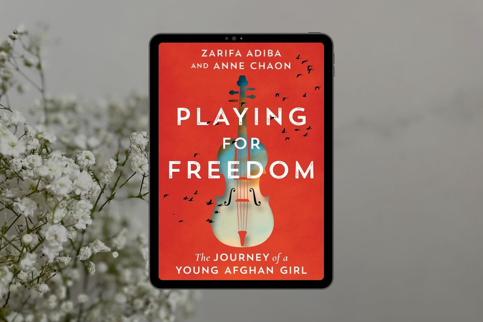 Excerpt from Playing for Freedom by Zarifa Adiba