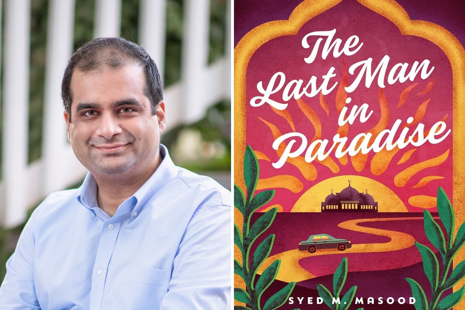 Q&A with Syed M. Masood, Author of The Last Man in Paradise